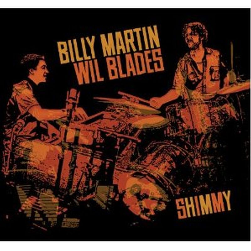 Billy Martin/Wil Blades - Shimmy - Cd