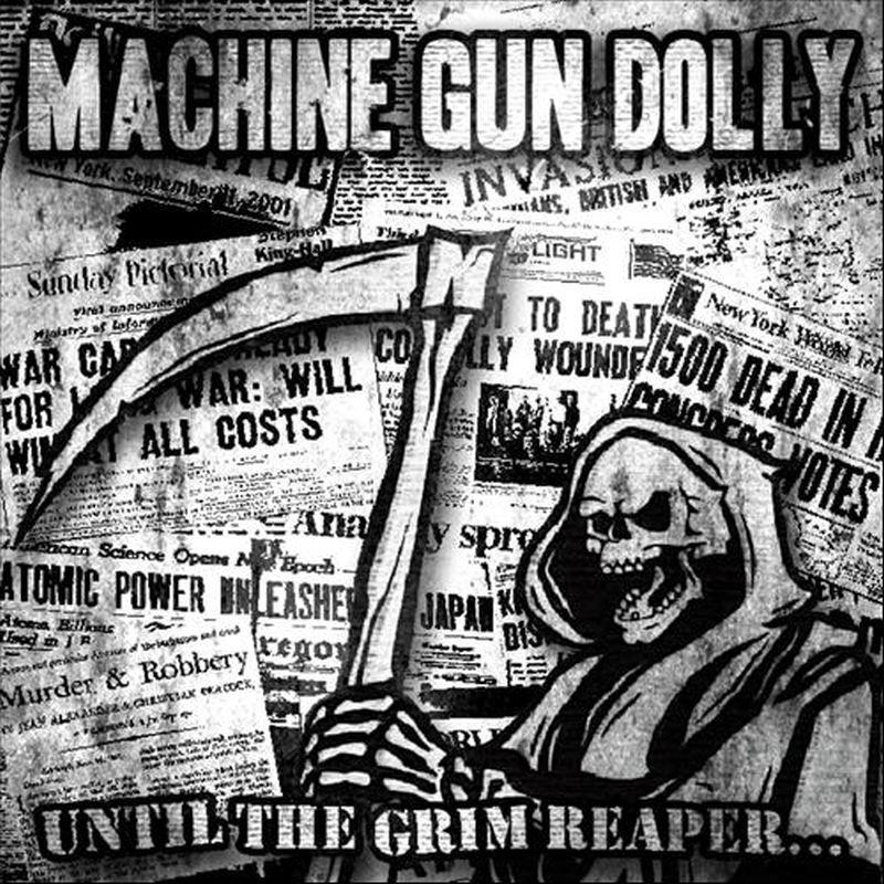Machine Gun Dolly - Until The Grim Reaper.. - Cd