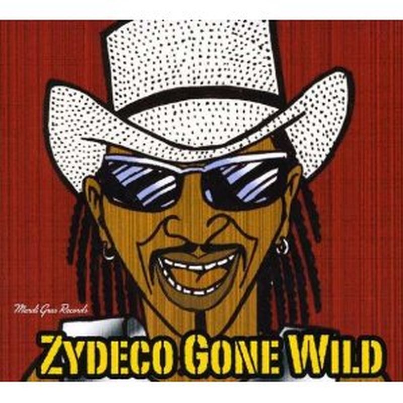 Rockin Dopsie Jr. - Zydeco Gone Wild - Cd