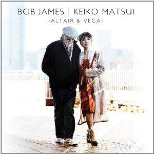 Bob James/Keiko Matsui - Altair & Vega (bonus Full-length Live Dvd! - Cd+dvd Set)