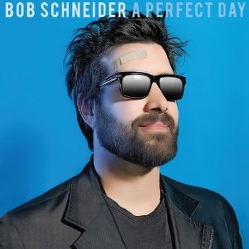 Bob Schneider - A Perfect Day (digi - Cd)