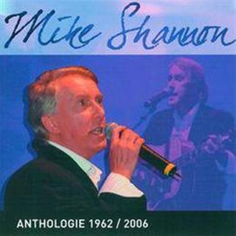 Mike Shannon - 1962-2006: Anthologie - Cd