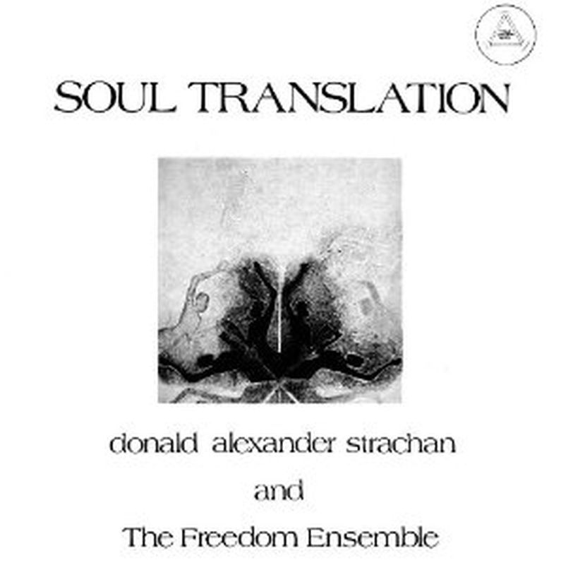 Donald Alexander Strachan/Freedom Ensemble - Soul Translation (special Pkg - Cd)