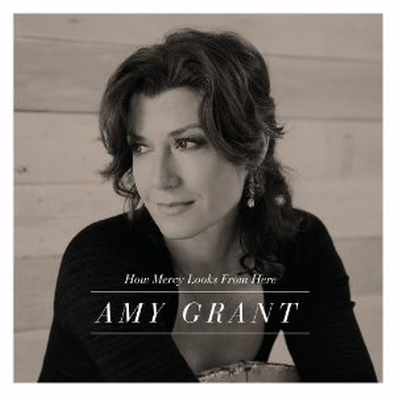 Amy Grant - How Mercy Looks From Here - Cd
