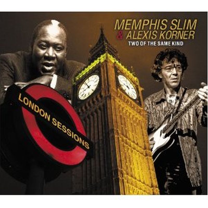 Memphis Slim & Alexis Korner - Two Of The Same Kind - 2 Cd Set