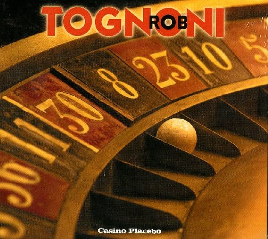 Rob Tognoni - Casino Placebo - Cd