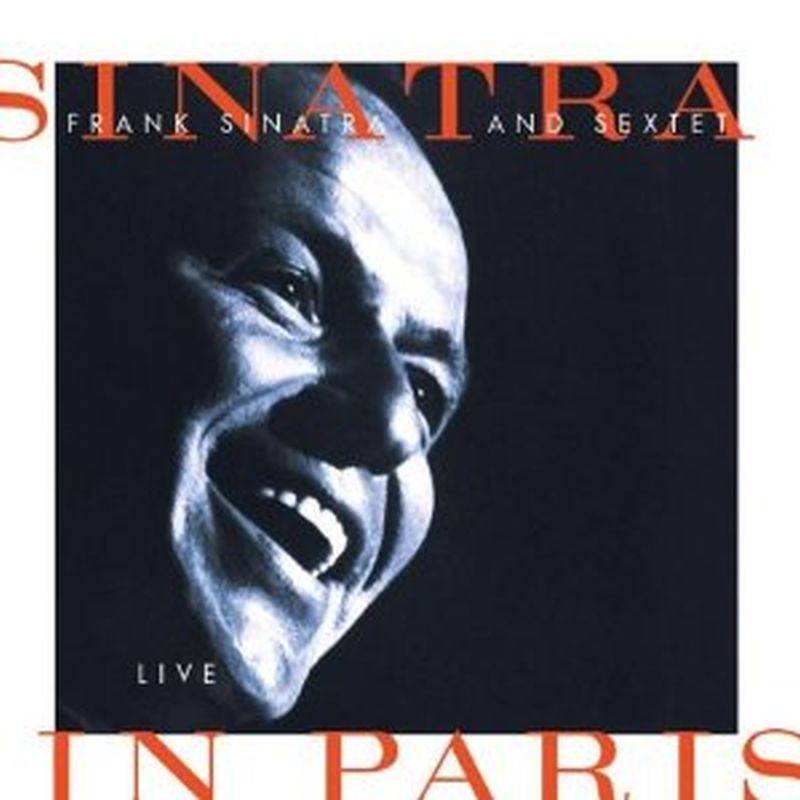 Frank Sinatra - Frank Sinatra And Sextet: Live In Paris - Cd