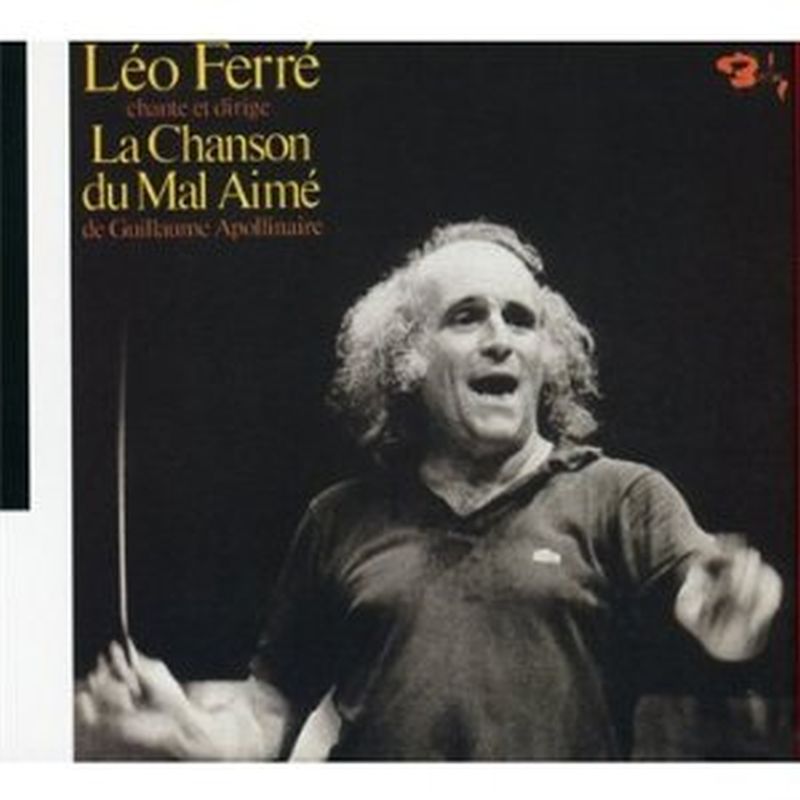 Leo Ferre - Apollinaire: Chanson Du Mal Aime - Cd
