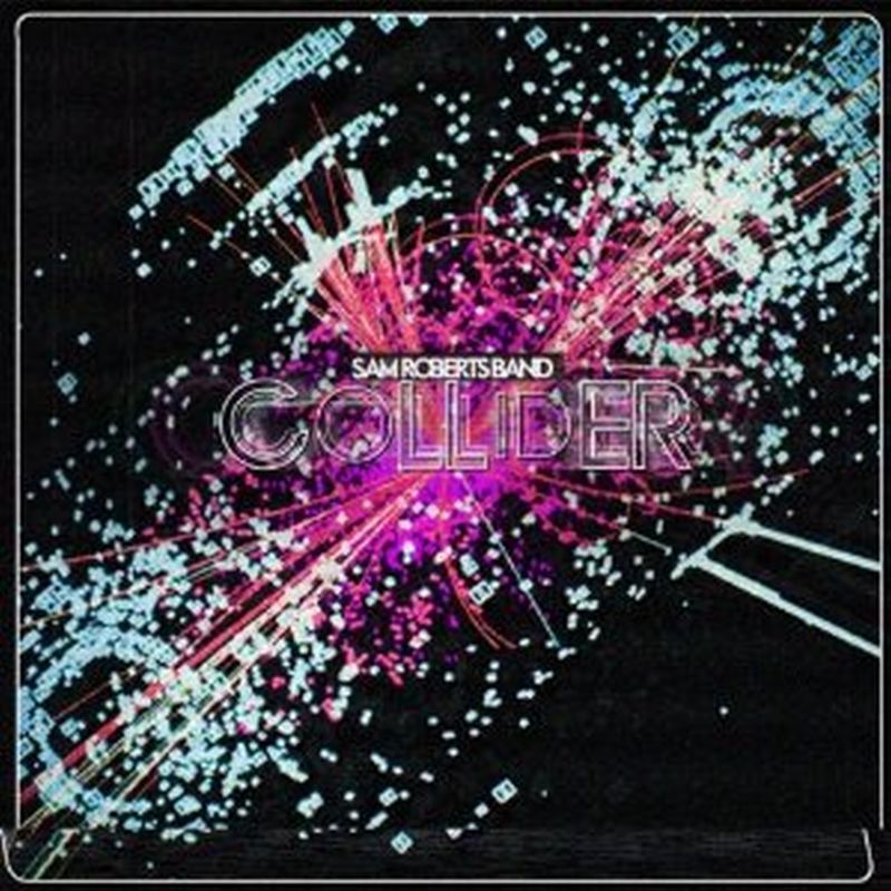 Sam Roberts Band - Collider (digi - Cd)