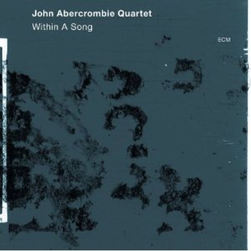 John Abercrombie Quartet - Within A Song - Cd