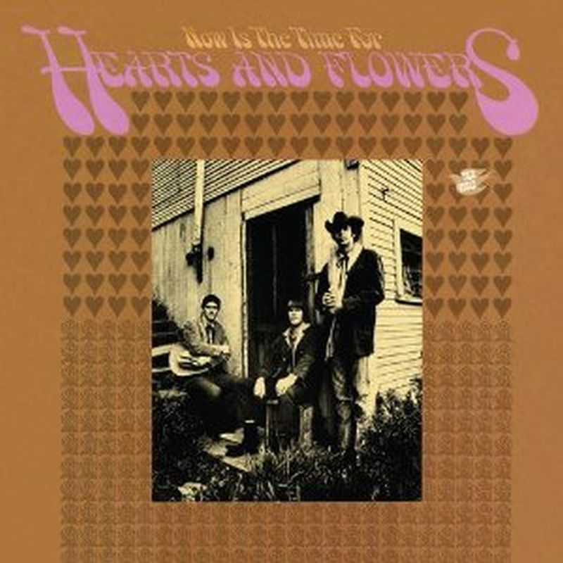 Hearts & Flowers - Now Is The Time For.. (180 Gram - Vinyl)