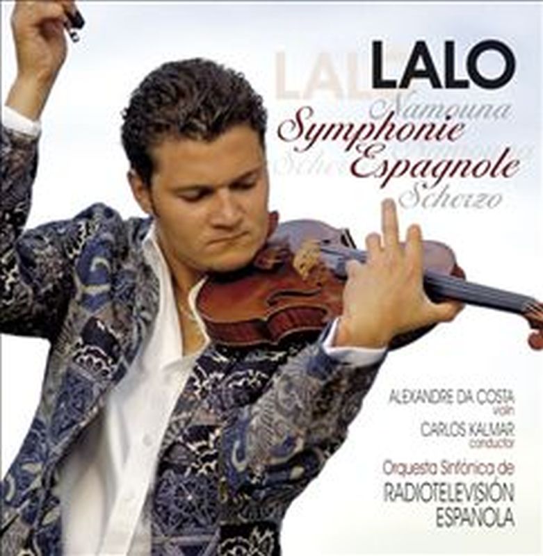 Alexandre Da Costa/Carlos Kalmar - Lalo: Symphonie Espagnole - Cd