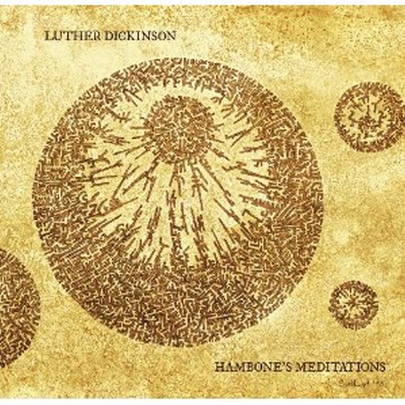 Luther Dickinson - Handbone's Meditations - Cd