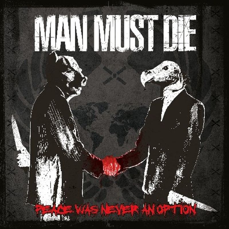 Man Must Die - Peace Was Never An Option - Cd
