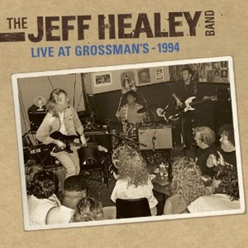 Jeff Healey Band - Live At Grossman's - 1994 - Cd