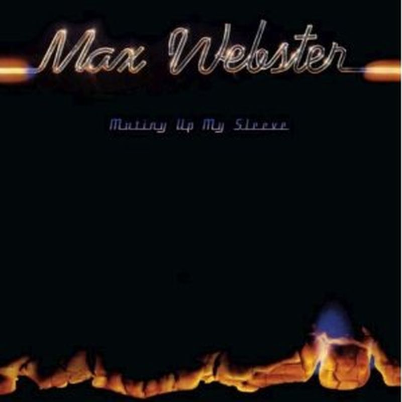 Max Webster - Mutiny Up My Sleeve (remastered - Cd)