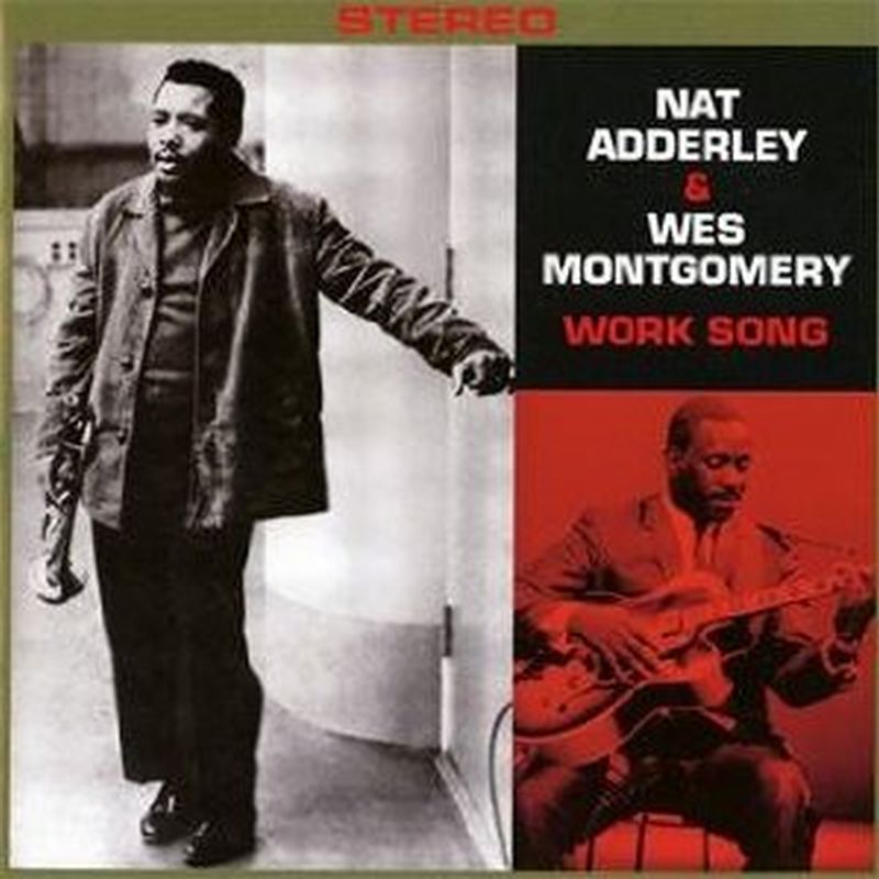 Nat Adderley/Wes Montgomery - Work Song - Cd