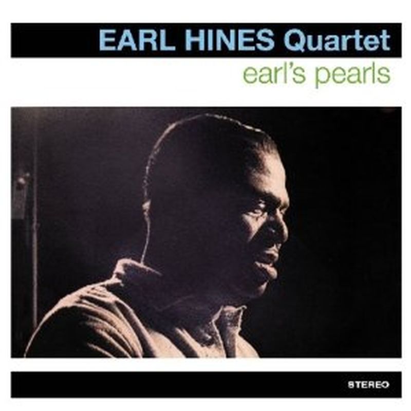Earl Hines Quartet - Earl's Pearls (bonus Tracks - Cd)