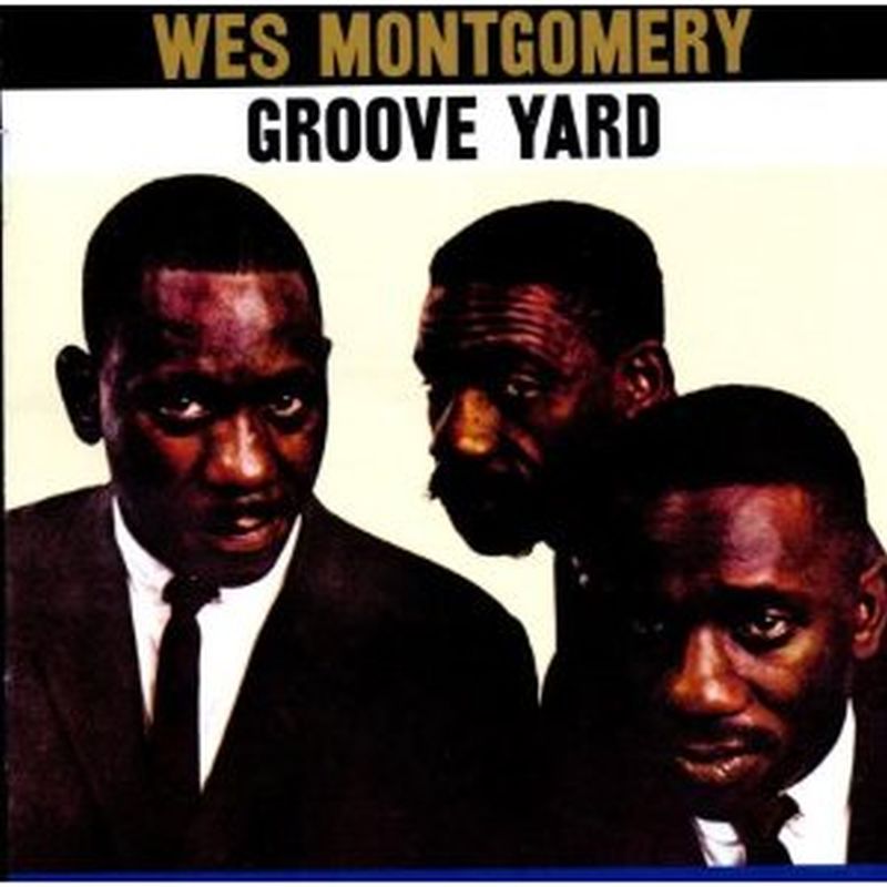 Wes Montgomery - Groove Yard - Cd