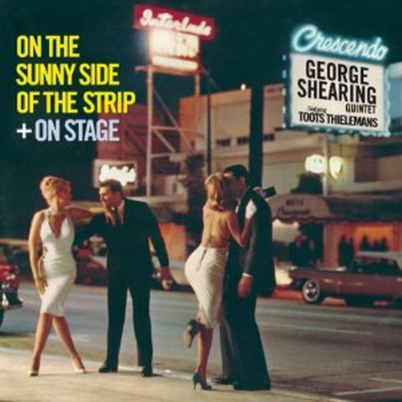 George Shearing Quintet - On The Sunny Side Of The Strip/on Stage - Cd