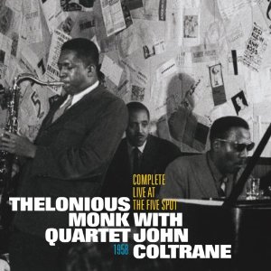 Thelonious Monk Quartet/John Coltrane - Complete Live At The Five Spot: 1958 - Cd