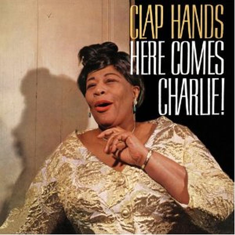 Ella Fitzgerald - Clap Hands Here Comes Charlie (bonus Tracks - Cd)