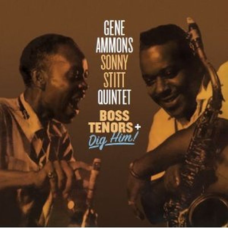 Gene Ammons/Sonny Stitt Quintet - Boss Tenors/dig Him! (remastered - Cd)