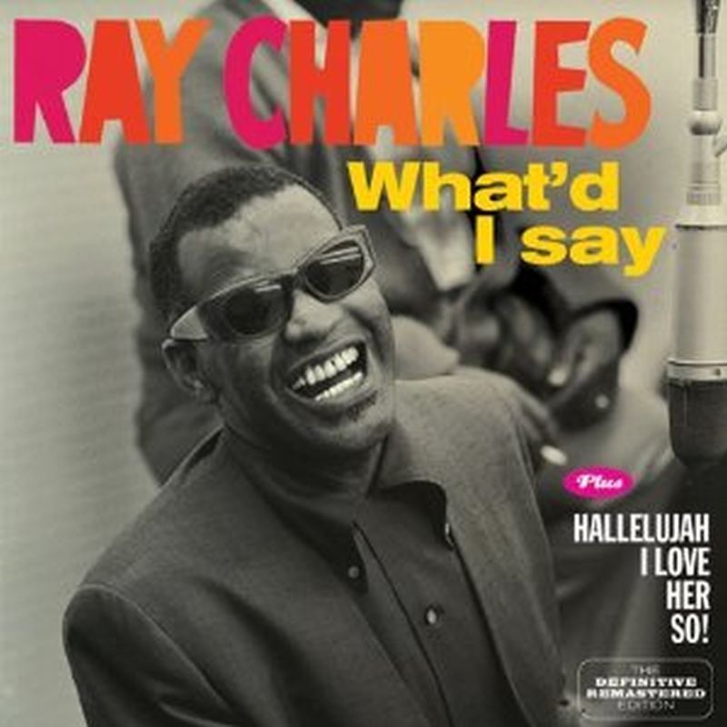 Ray Charles - What'd I Say/hallelujah I Love Her So! - Cd
