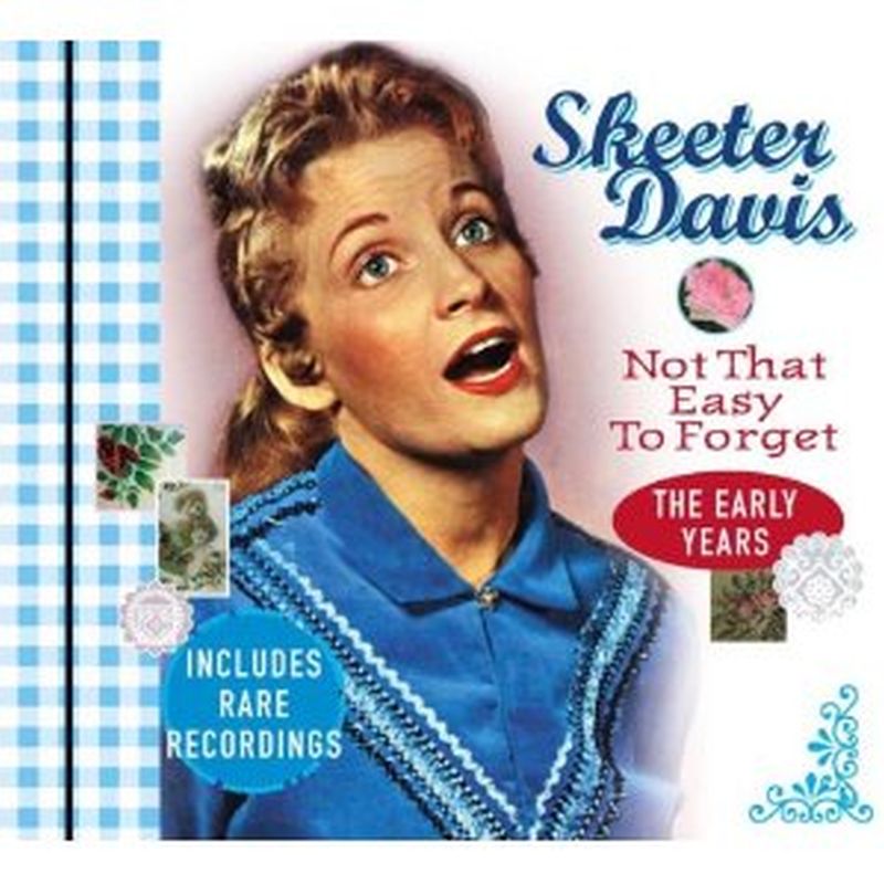 Skeeter Davis - Not That Easy To Forget:early Years - Cd