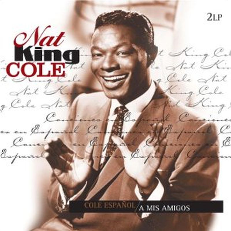Nat King Cole - Cole Espanol A Mis Amigos (gatefold - 2 Lp Set)