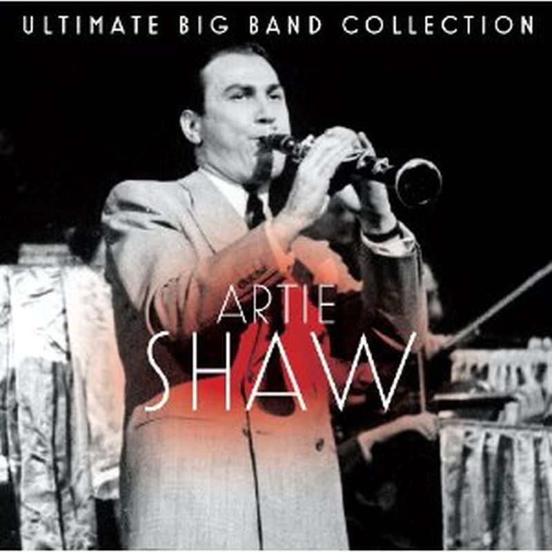 Artie Shaw - Ultimate Big Band Collection - Cd