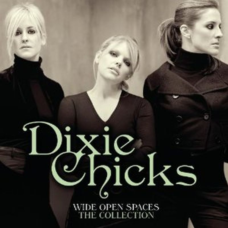 Dixie Chicks - Wide Open Spaces: The Collection - Cd