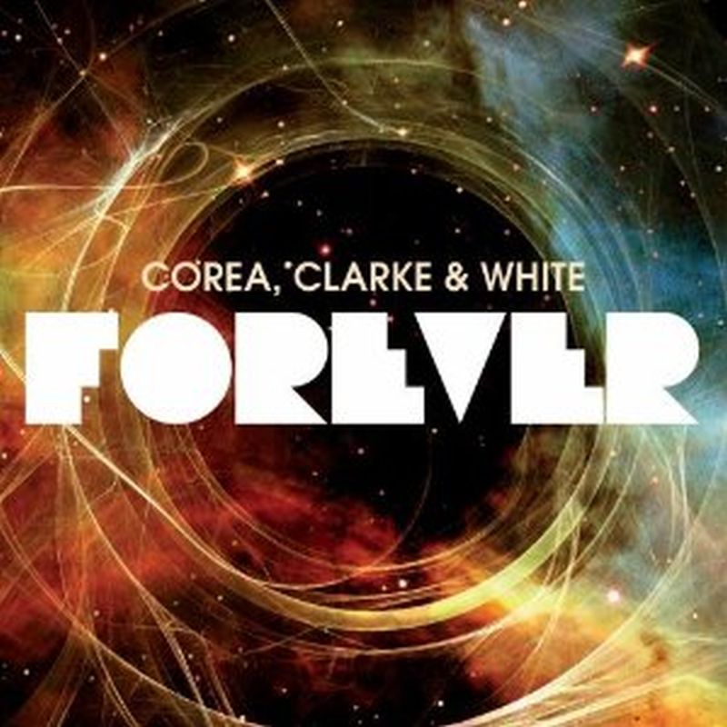 Chick Corea/Stanley Clarke/Lenny White - Forever - 2 Cd's