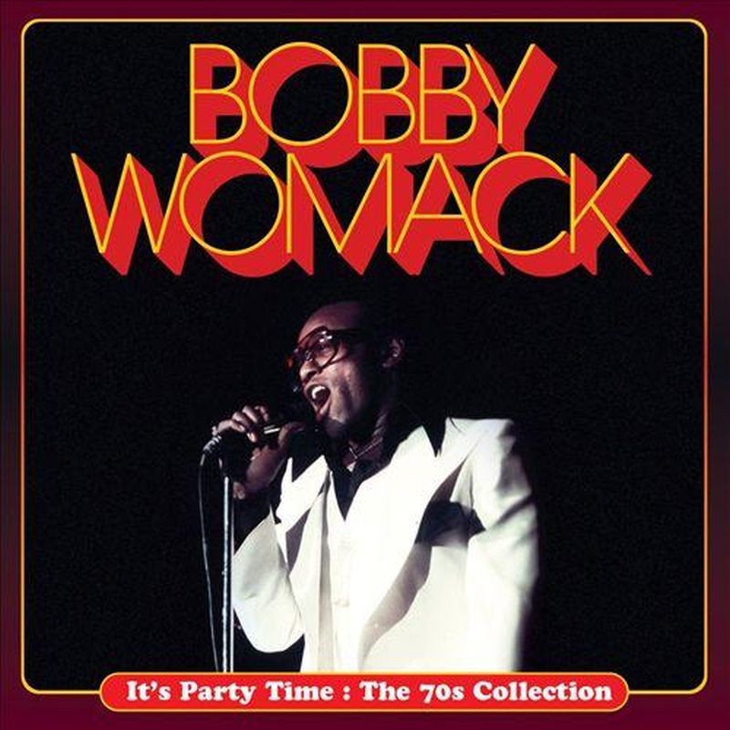 Bobby Womack - It's Party Time: The 70s Collection - Cd