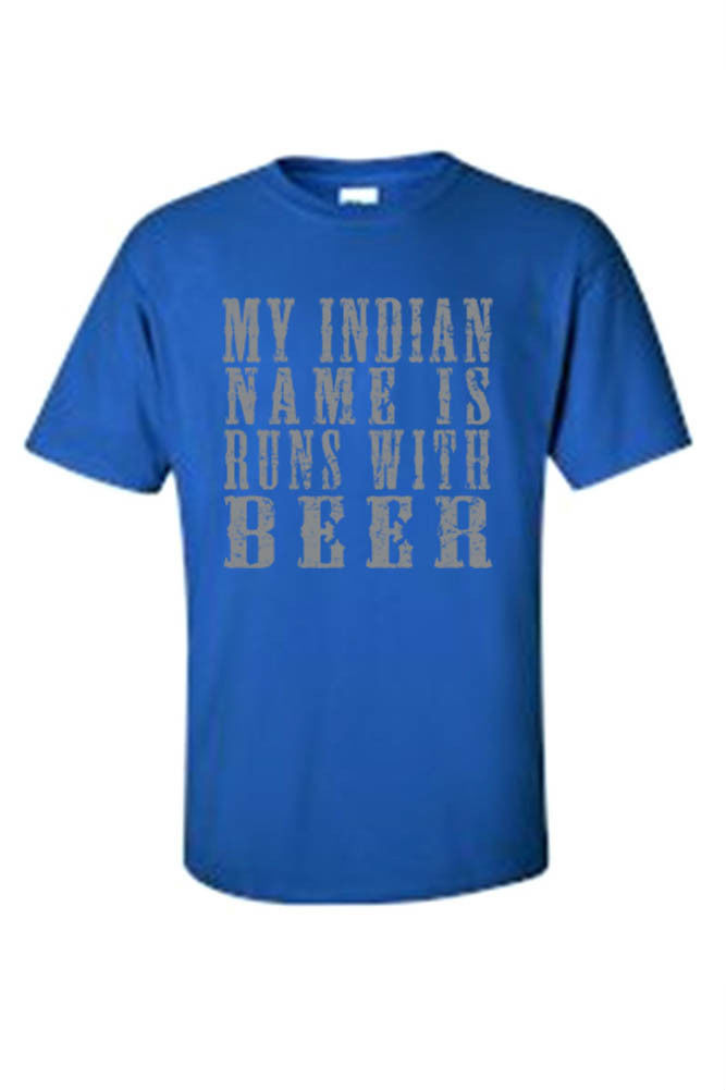 MEN'S FUNNY TSHIRT My Indian Name Is Runs With Beer DRINKING BAR ALCOHOL S5XL eBay