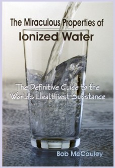 The Miraculous Properties of Ionized Water