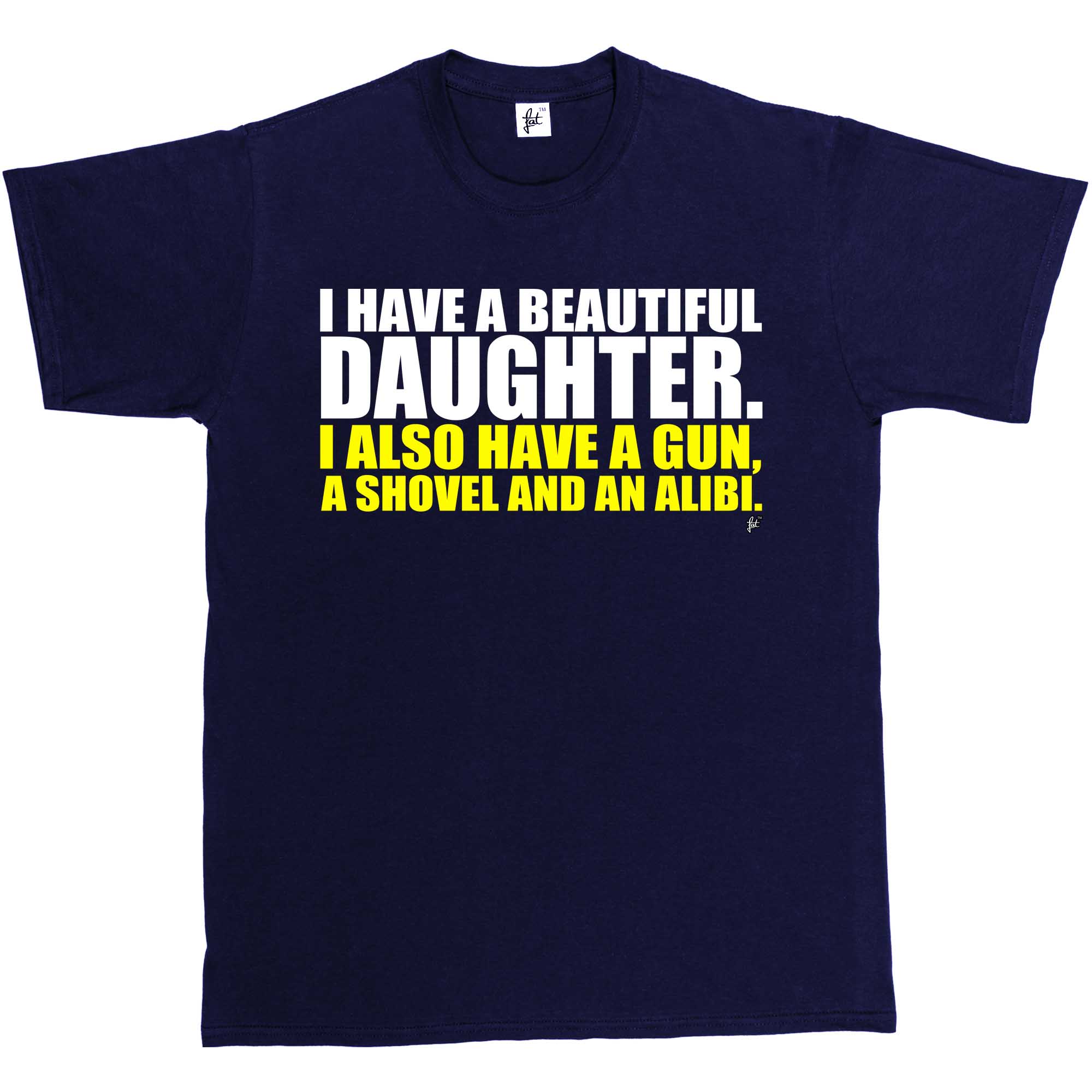 Camiseta para hombre I Have Beautiful Daughter, Also Have A G*n & Alibi - Imagen 5 de 10