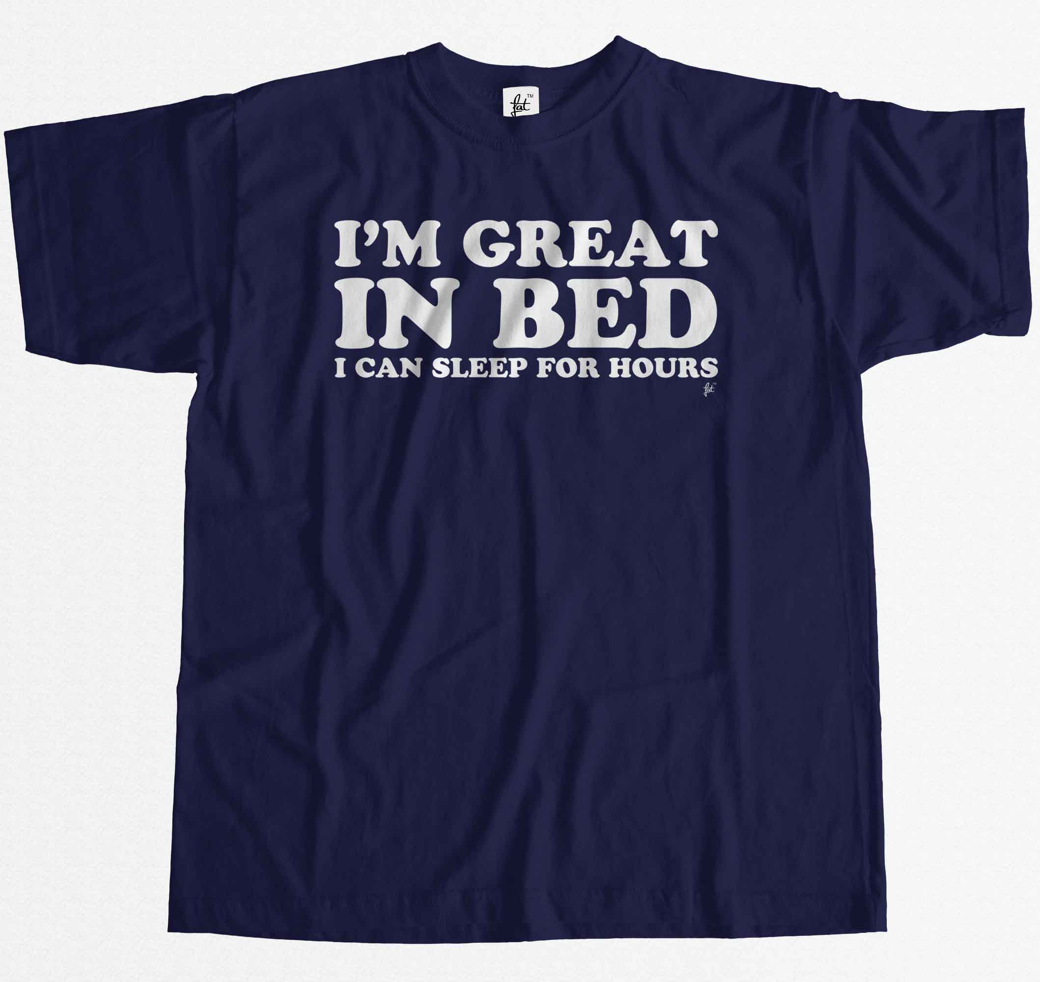 Lustiges Herren T-Shirt I'm Great In Bed I Can Sleep For Hours - Bild 16 von 35