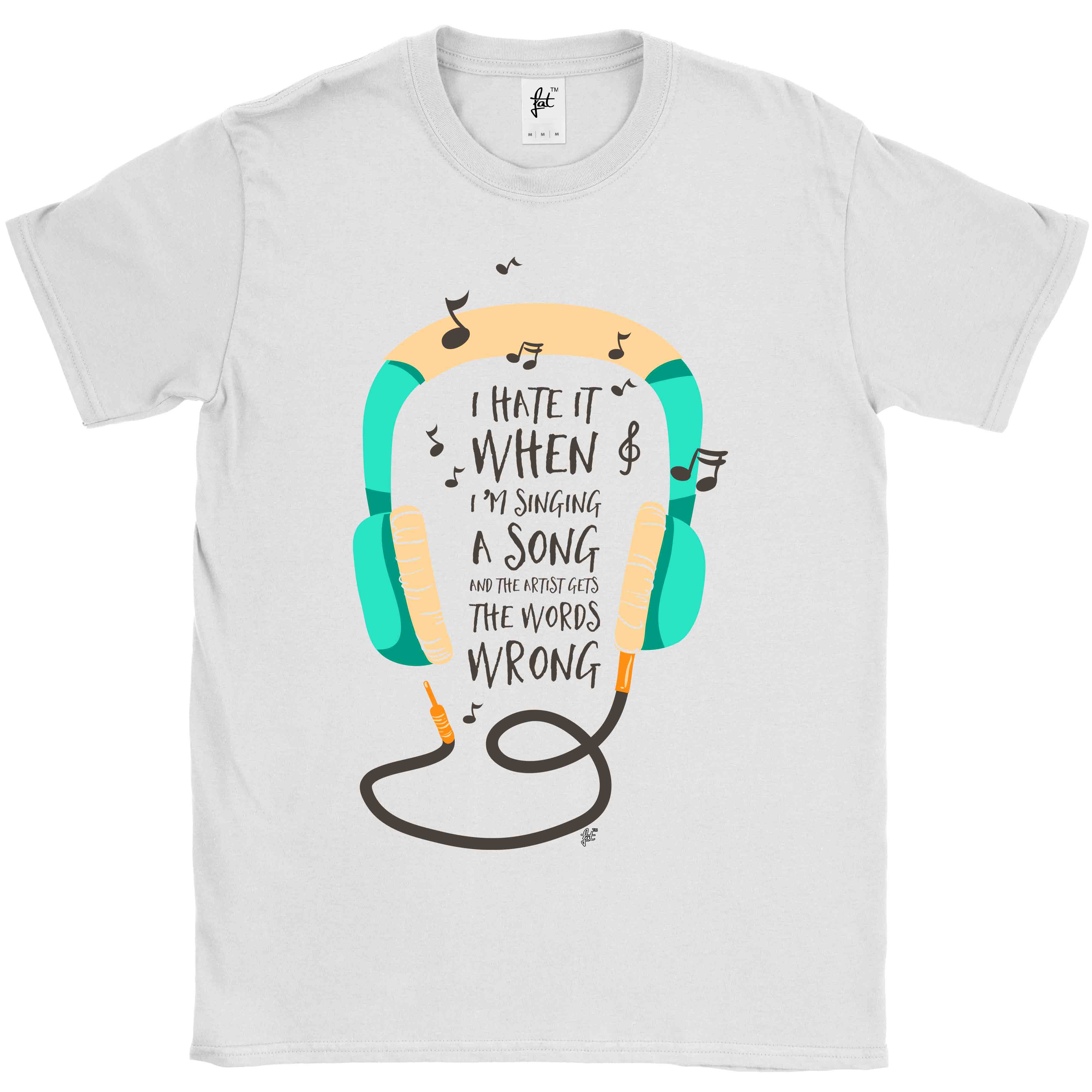 I Hate When Singing Song & Artist Gets Words Wrong Mens T