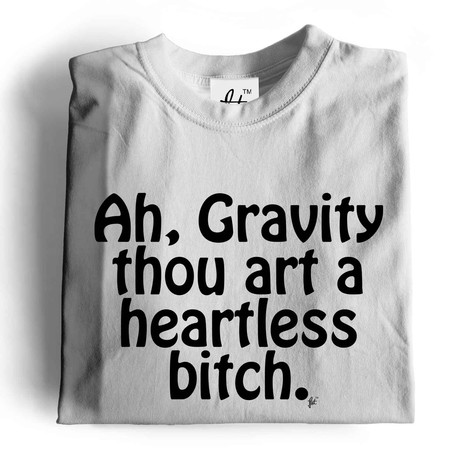 T-shirt uomo Ah, Gravity Thou Art A Heartless Bitch Big Bang - Foto 34 di 35