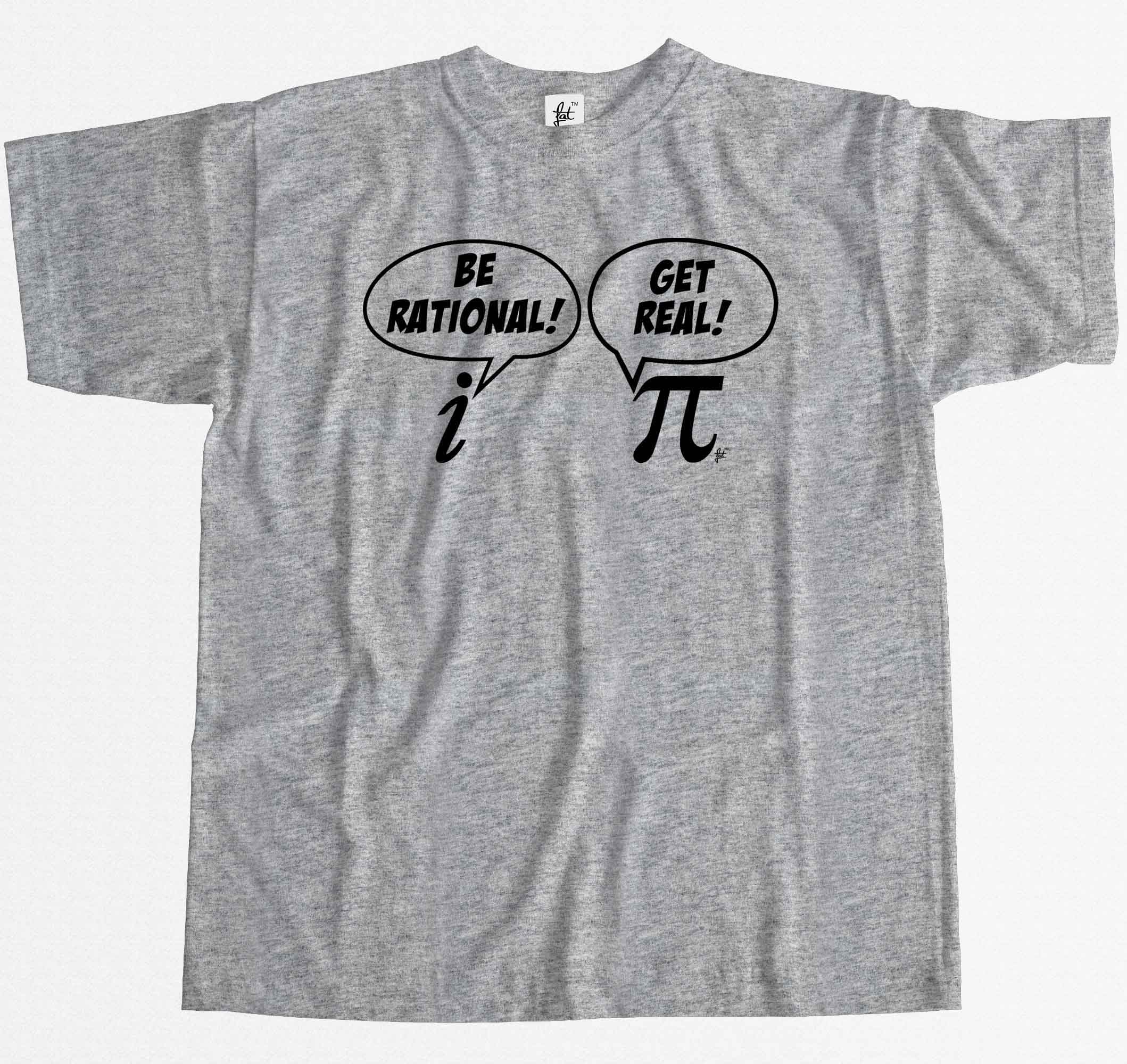 Funny Maths Be Rational Get Real Pi Complex Numbers Mens T-Shirt | eBay