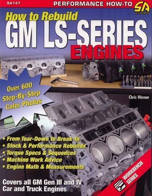 Rebuild Ls 1 2 3 4 6 7 9 76 98 Iii Iv Engines Camaro Corvette Firebird Gto Gm