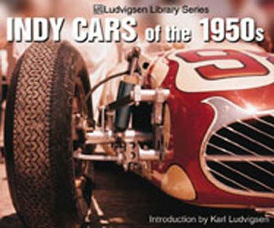 Indy Cars Of The 1950S (Ludvigsen Library)
