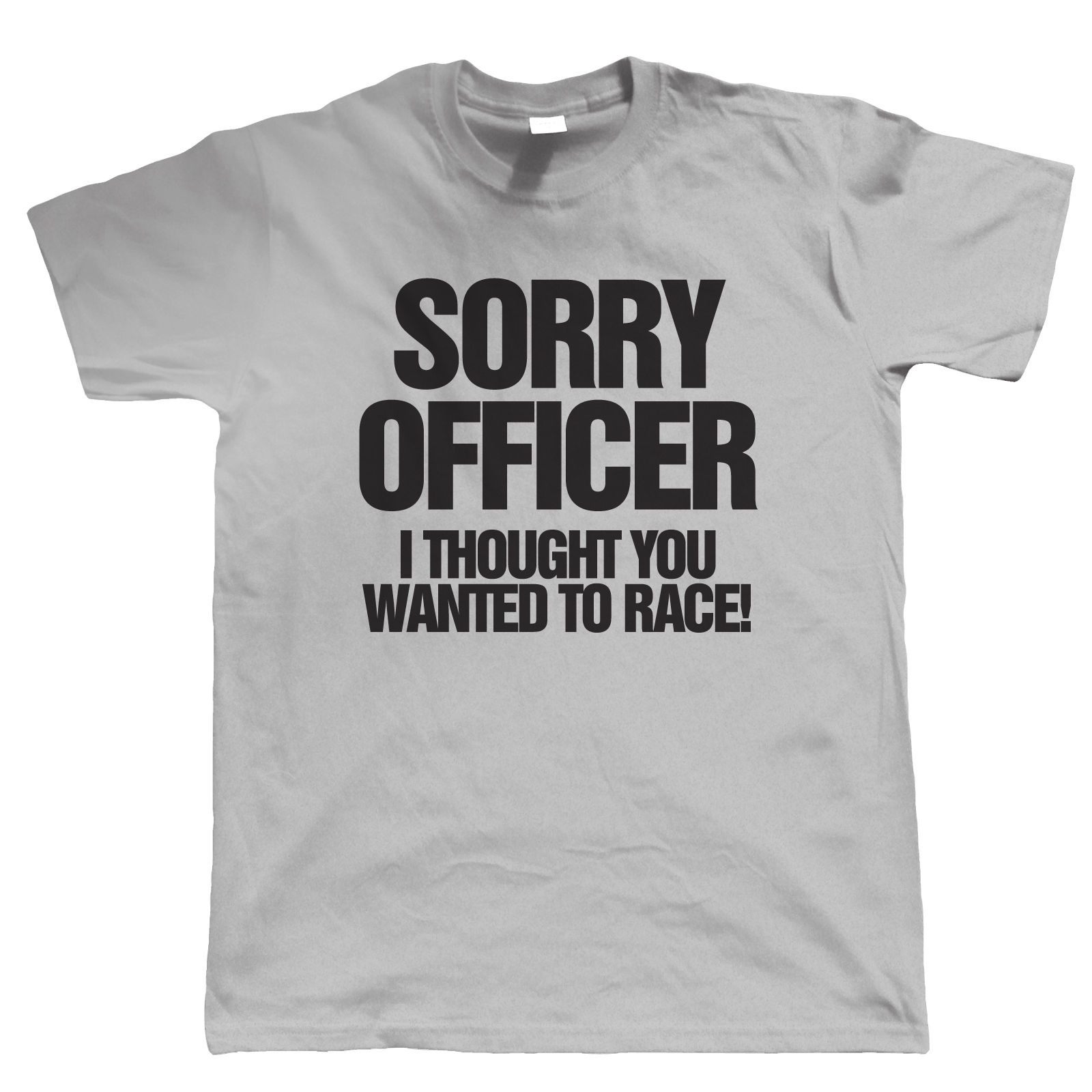 sorry officer i funny car or biker t shirt novelty ocd christmas shirt