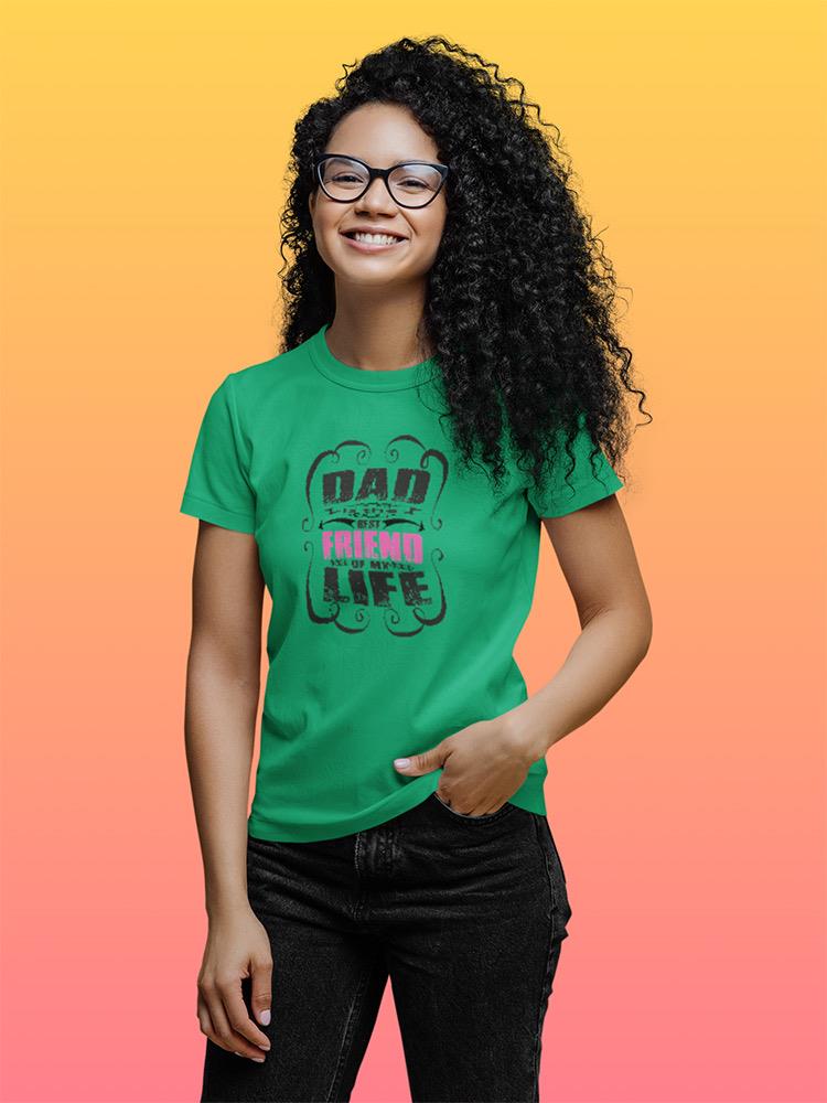 Dad Is My Best Friend Shaped T-shirt 