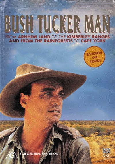 bush tucker man: arnhemland to kimberley ranges / rainforests to