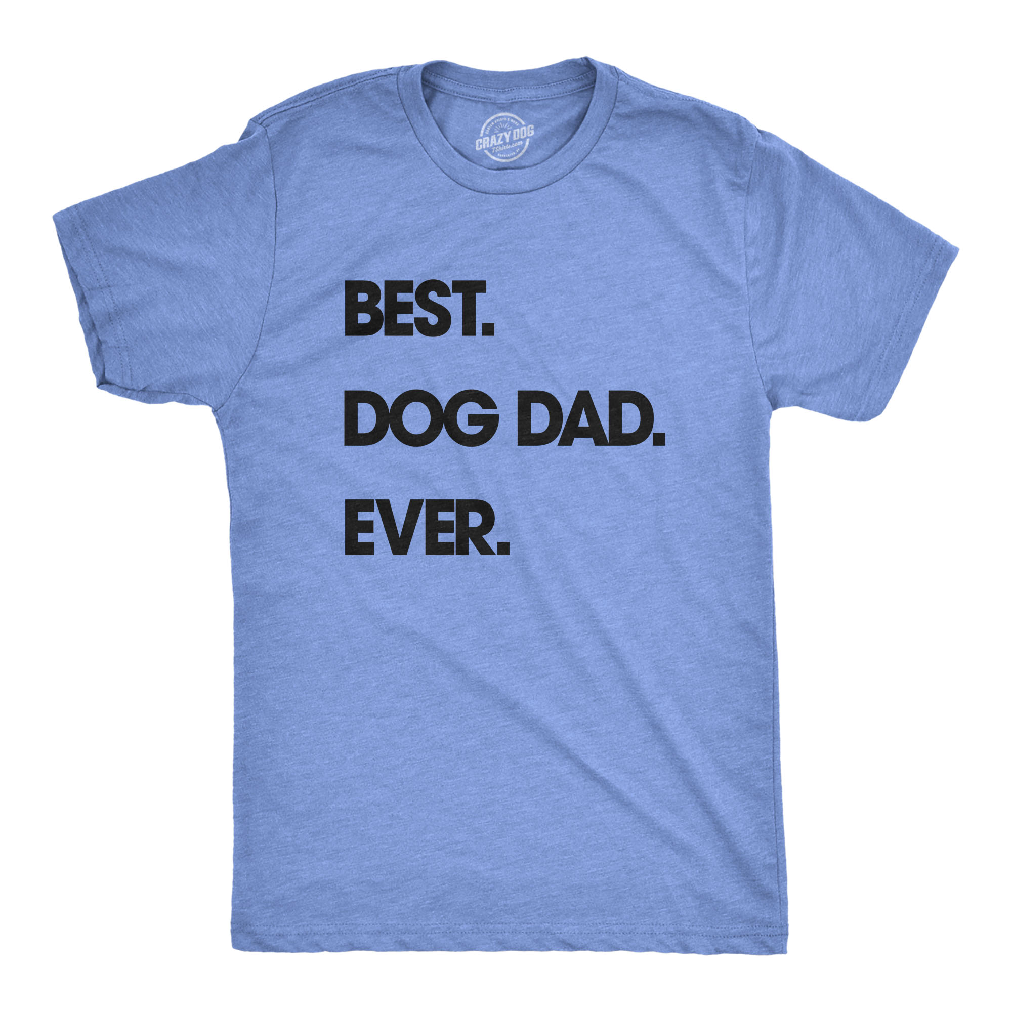 Dog Dad Ever T shirt Funny Fathers Day 