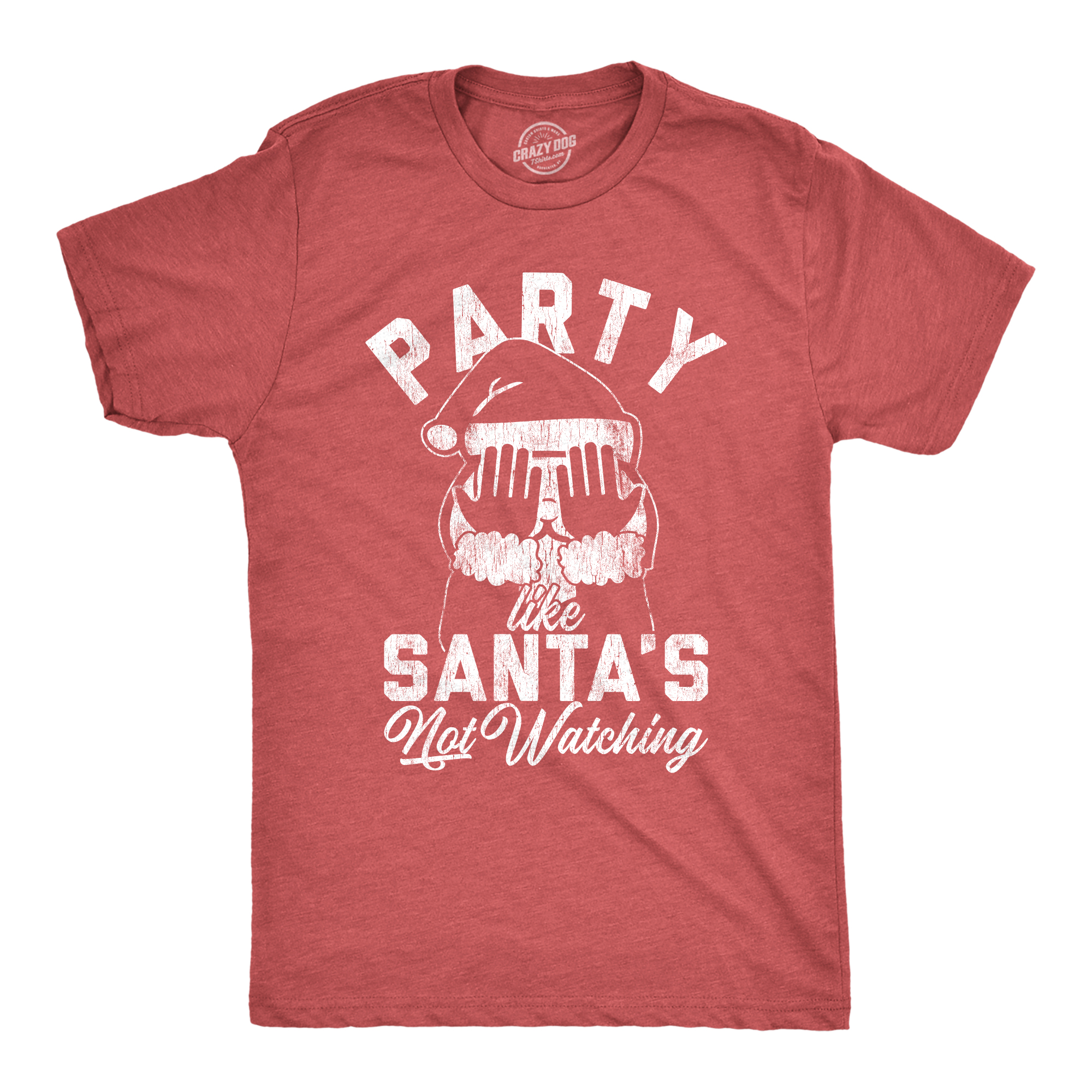 Mens Party Like Santa's Not Watching T Shirt Funny Christmas Party