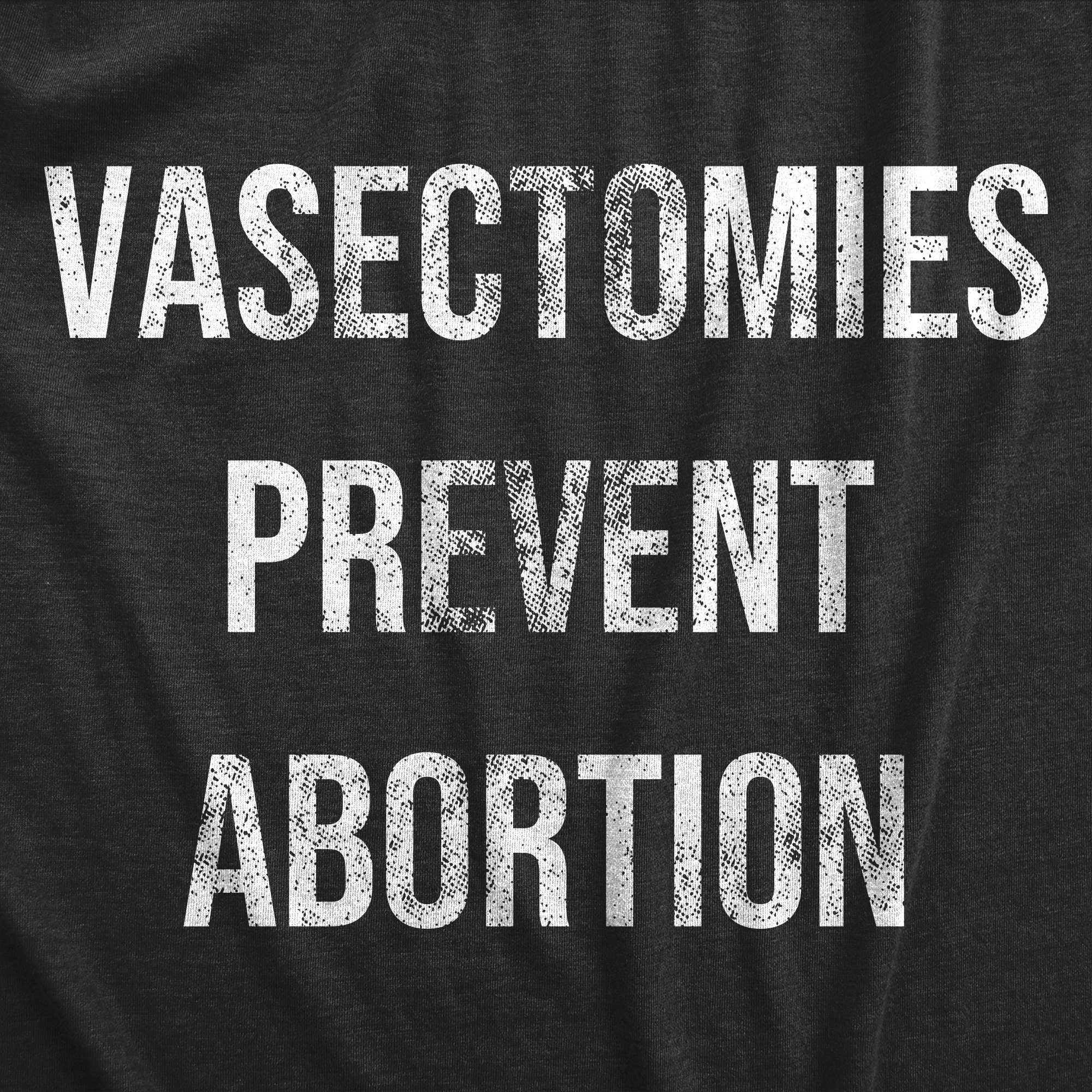 Camiseta para Hombres Vasectomías Prevenir el Aborto Divertida Protesta por los Derechos Reproductivos - Imagen 9 de 23