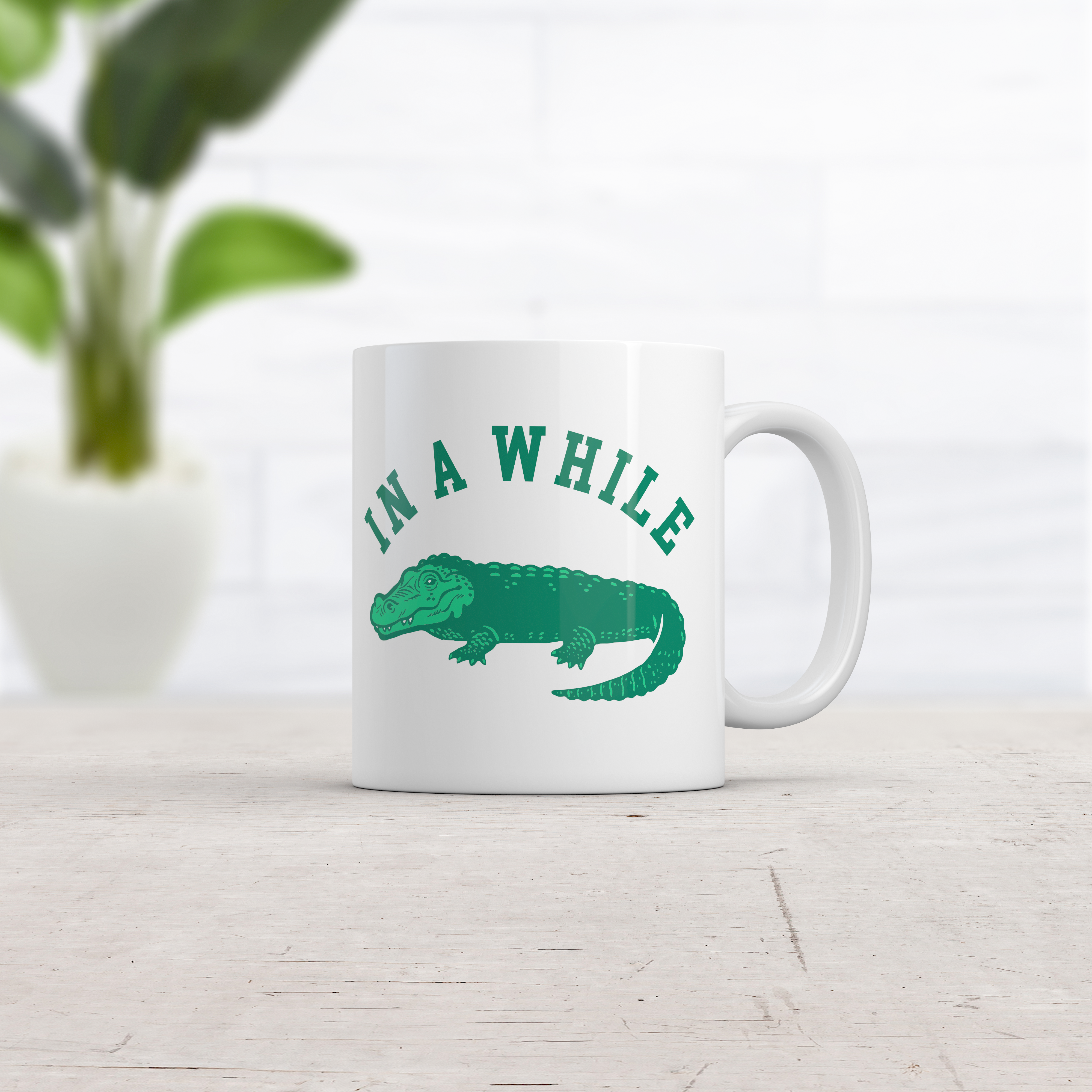 In A While Crocodile Mug Funny Sarcastic Croc Graphic Coffee Cup